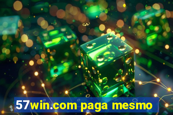 57win.com paga mesmo